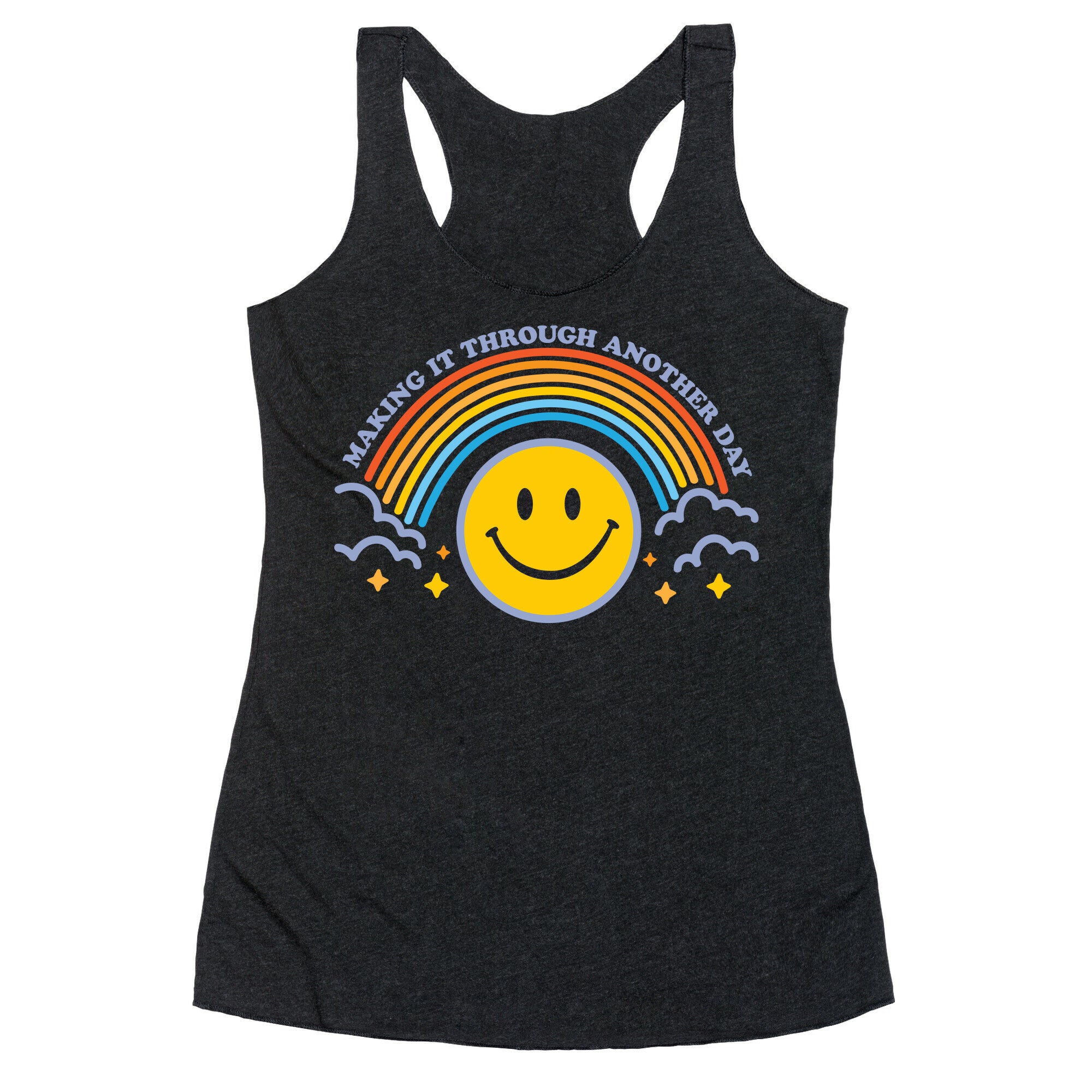 Making It Through Another Day Smiley Face Racerback Tank